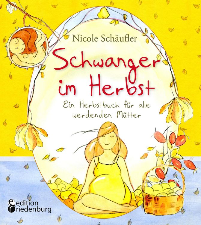 Produktbild: Schwanger im Herbst - Ein Herbstbuch f&uuml;r alle werdenden M&uuml;tter