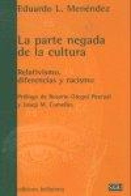 Produktbild: La parte negada de la cultura : relativismo, diferencias y racismo