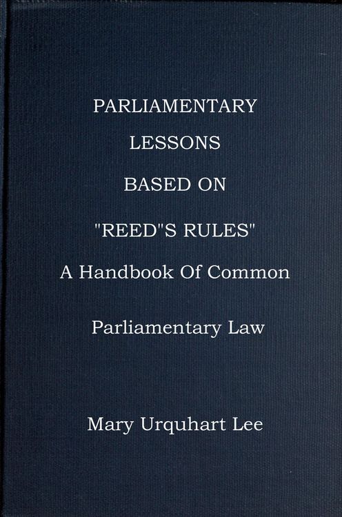Produktbild: Parliamentary Lessons: based on "Reed's Rules Of Order," A handbook Of Common Parliamentary Law