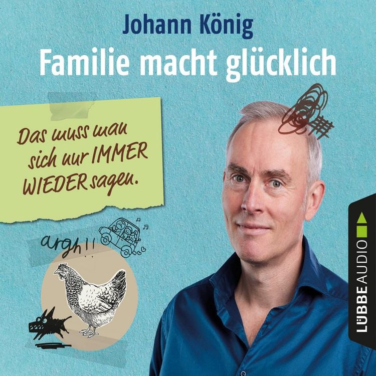 Produktbild: Familie macht gl&uuml;cklich - Das muss man sich nur IMMER WIEDER sagen