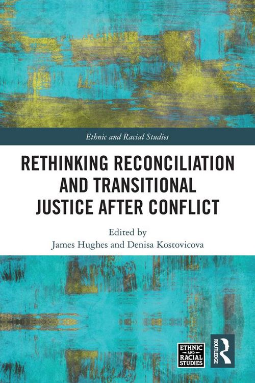 Produktbild: Rethinking Reconciliation and Transitional Justice After Conflict