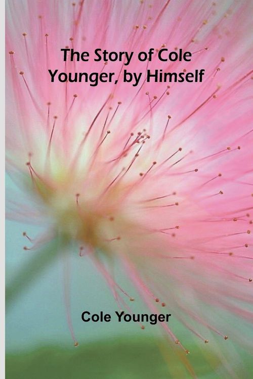 Produktbild: The Story of Cole Younger, by Himself