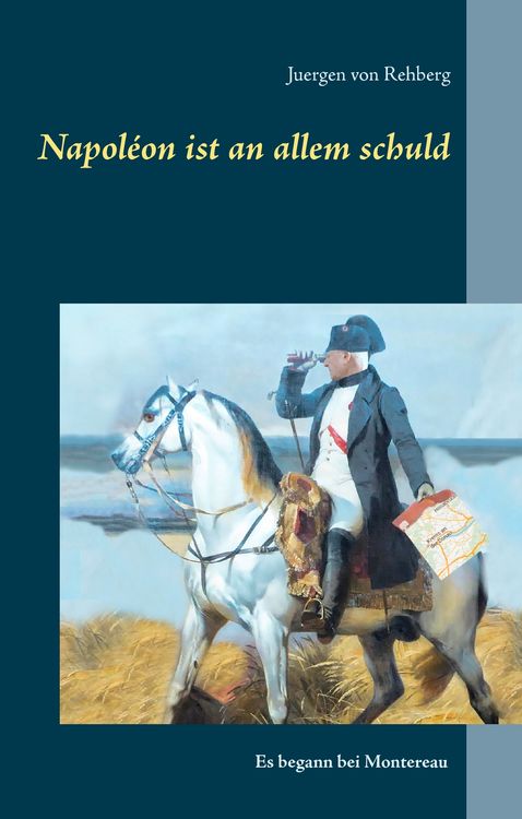Produktbild: Napol&eacute;on ist an allem schuld