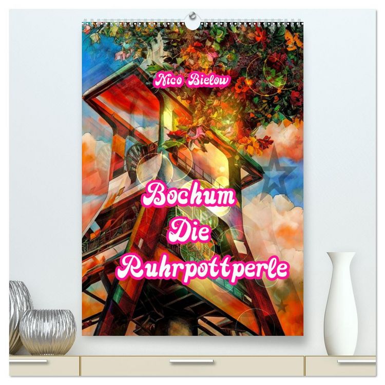 Produktbild: Bochum Die Ruhrpottperle (hochwertiger Premium Wandkalender 2026 DIN A2 hoch), Kunstdruck in Hochglanz
