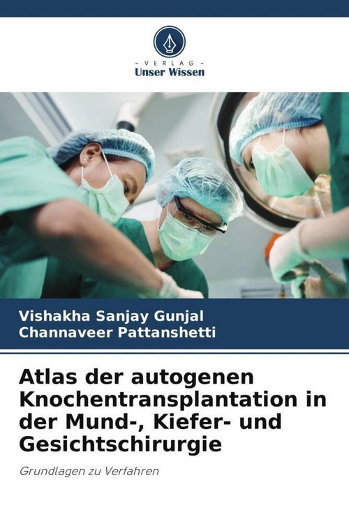 Produktbild: Atlas der autogenen Knochentransplantation in der Mund-, Kiefer- und Gesichtschirurgie