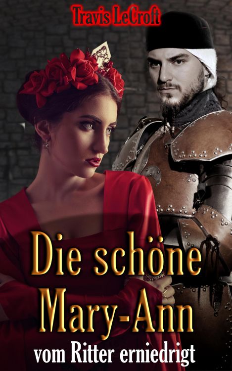 Produktbild: Die sch&ouml;ne Mary-Ann vom Ritter erniedrigt