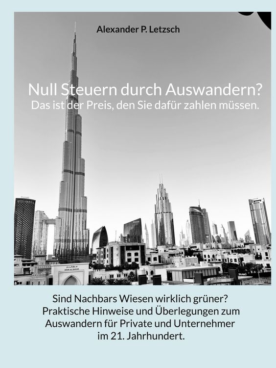 Produktbild: Null Steuern durch Auswandern? Das ist der Preis, den Sie daf&uuml;r zahlen m&uuml;ssen.