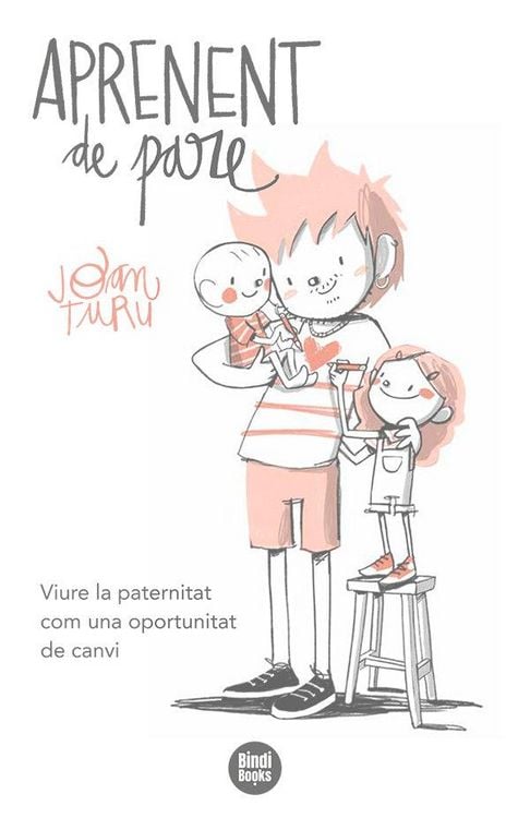 Produktbild: Aprenent de pare : viure la paternitat com una oportunitat de canvi