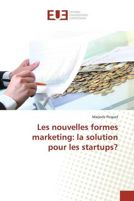 Produktbild: Les nouvelles formes marketing: la solution pour les startups?