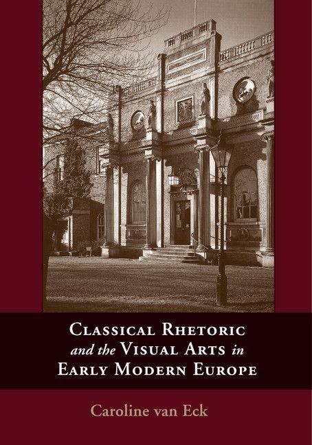Produktbild: Classical Rhetoric and the Visual Arts in Early Modern Europe