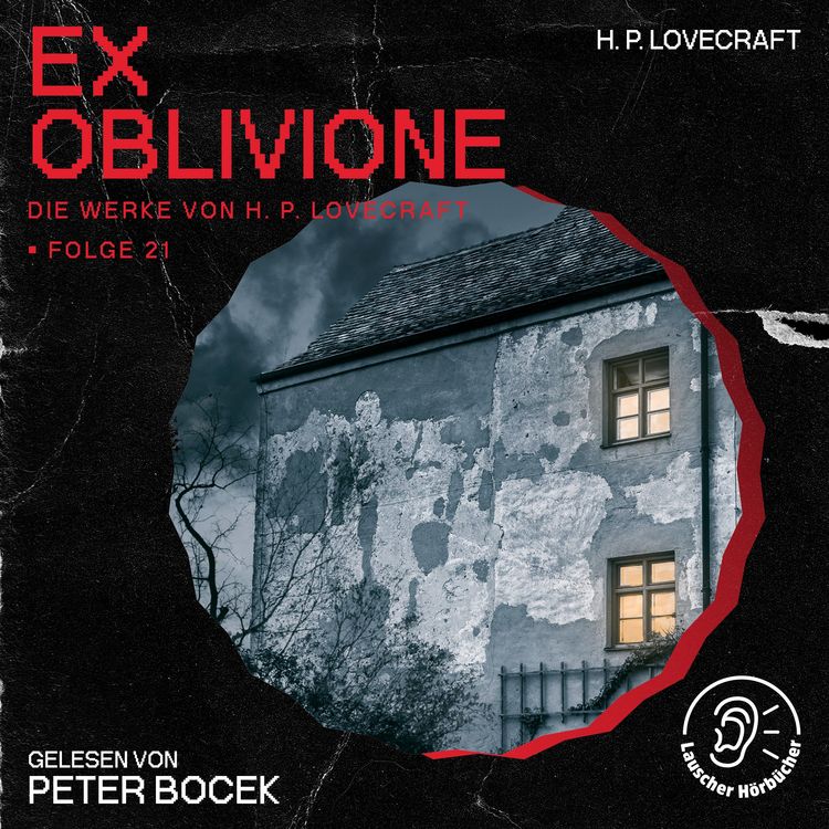Produktbild: Ex Oblivione (Die Werke von H. P. Lovecraft, Folge 21)