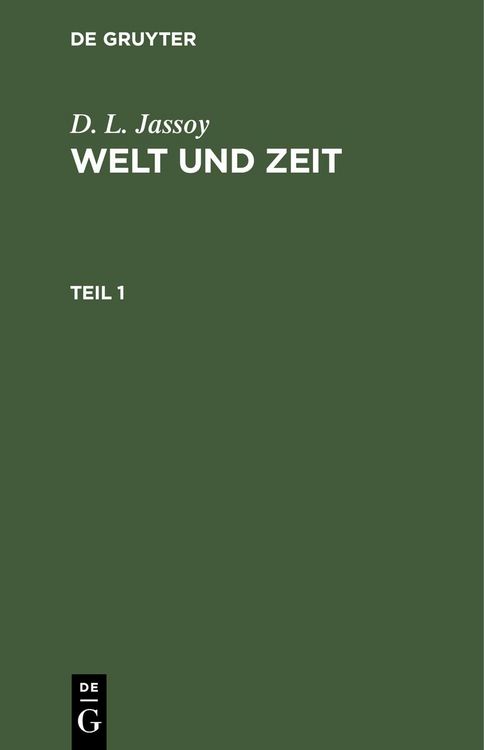 Produktbild: D. L. Jassoy: Welt und Zeit. Teil 1