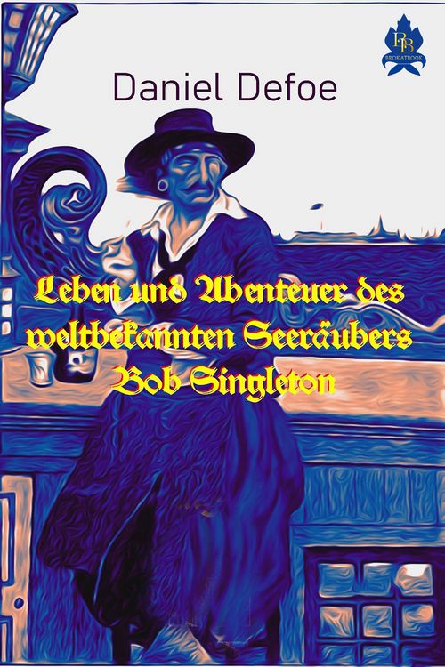 Produktbild: Leben und Abenteuer des weltbekannten Seer&auml;ubers Bob Singleton