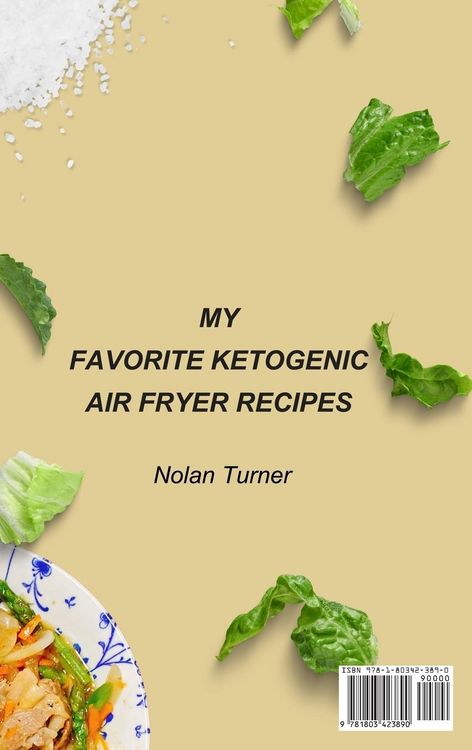 Produktbild: My Favorite Ketogenic Air Freyer Recipes