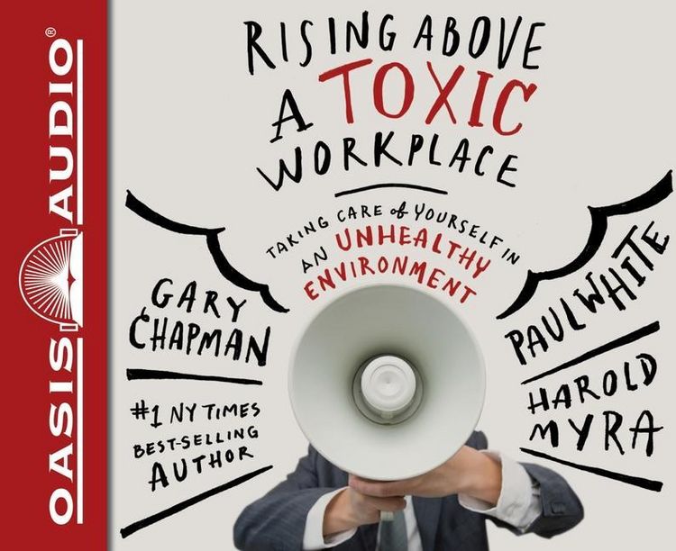 Produktbild: Rising Above a Toxic Workplace: Taking Care of Yourself in an Unhealthy Environment