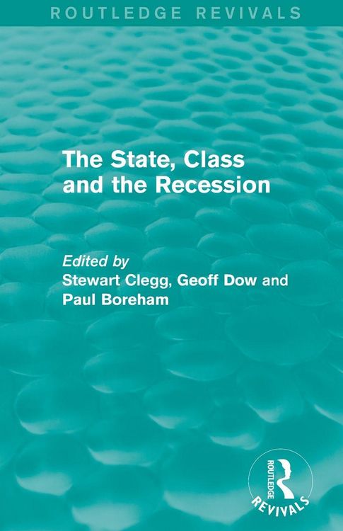 Produktbild: The State, Class and the Recession (Routledge Revivals)