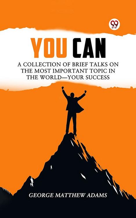 Produktbild: You Can A Collection Of Brief Talks On The Most Important Topic In The World-Your Success