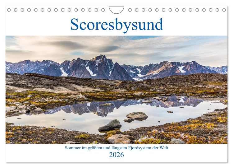 Produktbild: Scoresbysund - Sommer im gr&ouml;&szlig;ten und l&auml;ngsten Fjordsystem der Welt (Wandkalender 2026 DIN A4 quer), CALVENDO Monatskalender