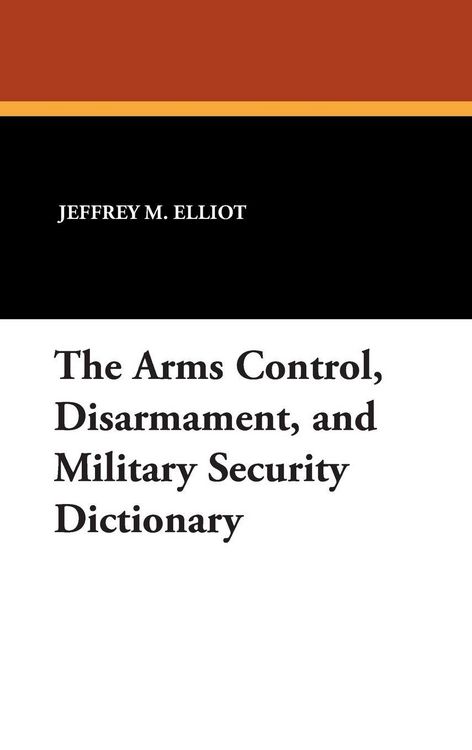 Produktbild: The Arms Control, Disarmament, and Military Security Dictionary