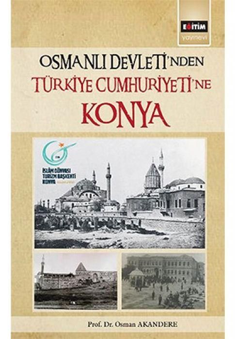 Produktbild: Osmanli Devletinden T&uuml;rkiye Cumhuriyetine Konya