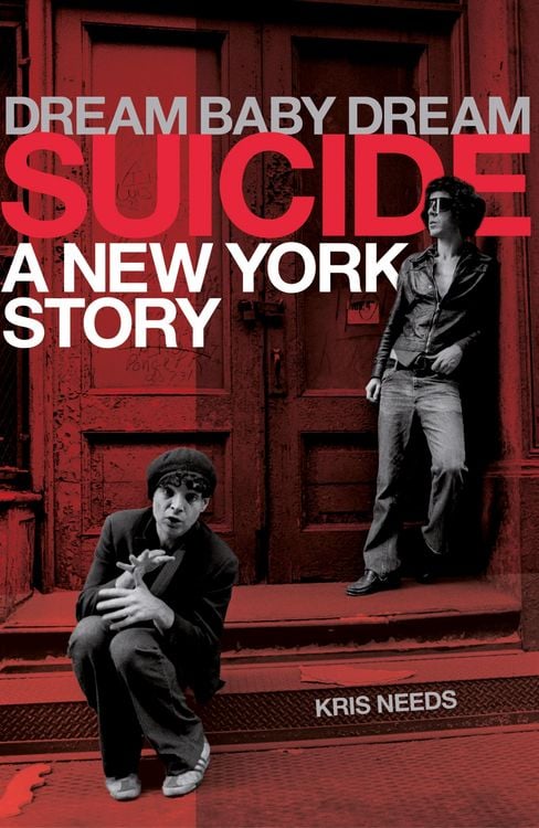 Produktbild: Dream Baby Dream: Suicide - A New York Story