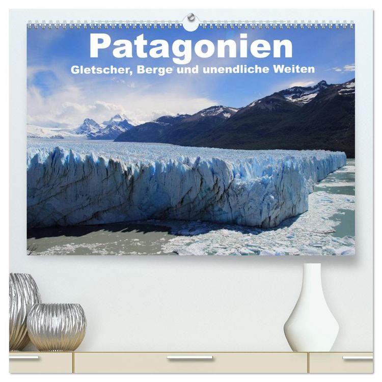 Produktbild: Patagonien, Gletscher, Berge und unendliche Weiten (hochwertiger Premium Wandkalender 2026 DIN A2 quer), Kunstdruck in Hochglanz