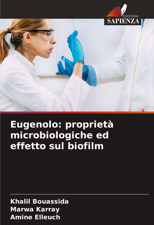 Produktbild: Eugenolo: propriet&agrave; microbiologiche ed effetto sul biofilm
