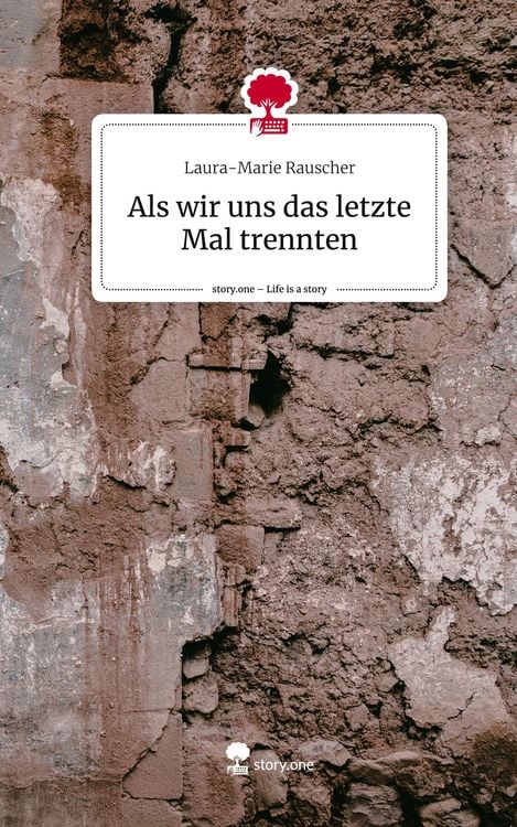 Produktbild: Als wir uns das letzte Mal trennten. Life is a Story - story.one