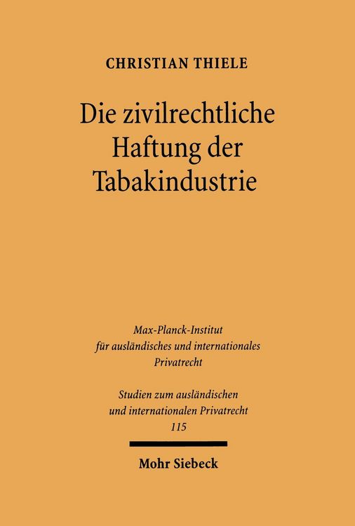Produktbild: Die zivilrechtliche Haftung der Tabakindustrie