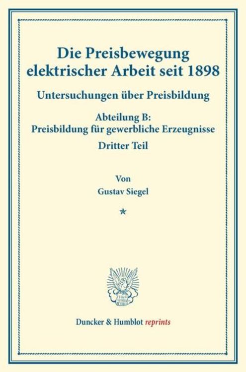 Produktbild: Die Preisbewegung elektrischer Arbeit seit 1898.