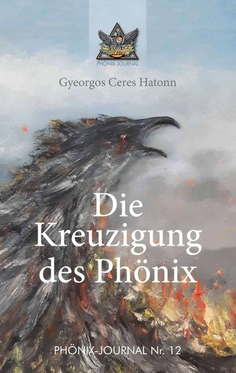 Produktbild: Die Kreuzigung des Ph&ouml;nix