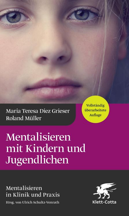 Produktbild: Mentalisieren mit Kindern und Jugendlichen (4.Aufl.) (Mentalisieren in Klinik und Praxis, Bd. 3)
