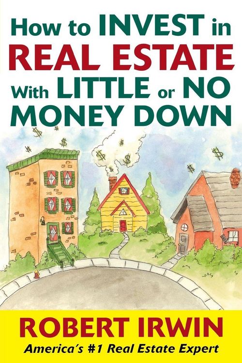 Produktbild: How to Invest in Real Estate with Little or No Money Down
