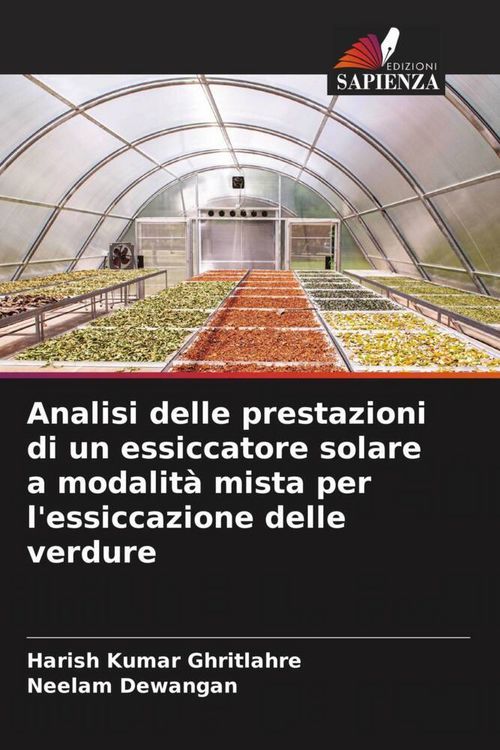 Produktbild: Analisi delle prestazioni di un essiccatore solare a modalit&agrave; mista per l'essiccazione delle verdure
