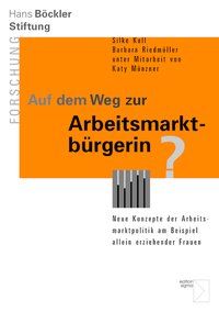 Produktbild: Auf dem Weg zur Arbeitsmarktb&uuml;rgerin?