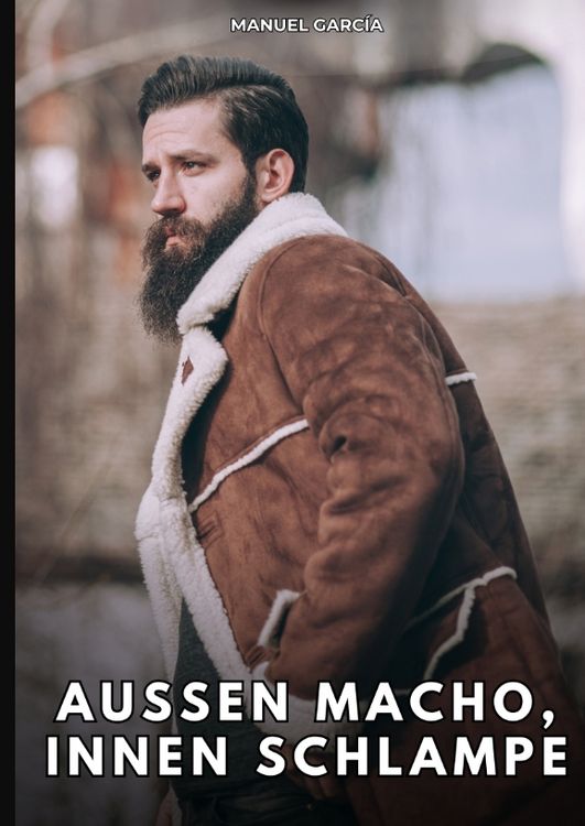 Produktbild: Au&szlig;en Macho, innen Schlampe