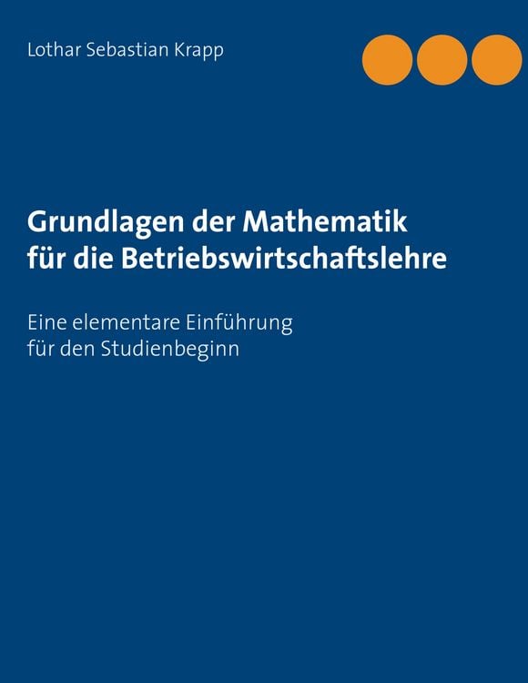 Produktbild: Grundlagen der Mathematik f&uuml;r die Betriebswirtschaftslehre