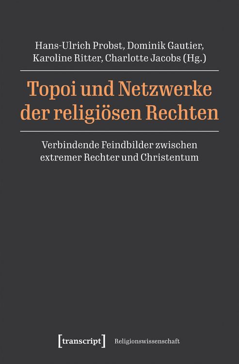 Produktbild: Topoi und Netzwerke der religi&ouml;sen Rechten