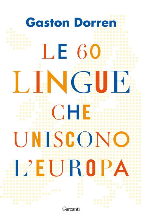 Produktbild: Le 60 lingue che uniscono l'Europa