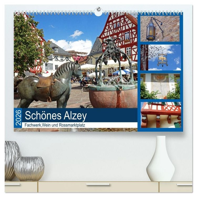 Produktbild: Sch&ouml;nes Alzey - Fachwerk, Wein und Rossmarktplatz (hochwertiger Premium Wandkalender 2026 DIN A2 quer), Kunstdruck in Hochglanz