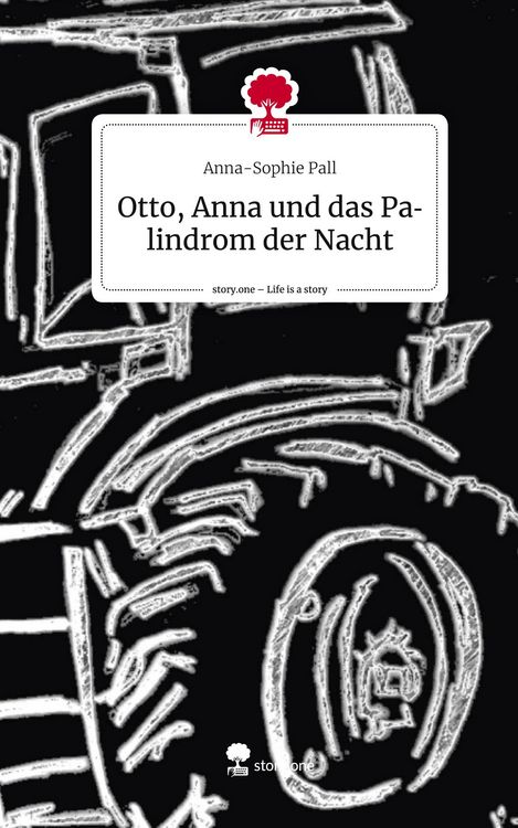 Produktbild: Otto, Anna und das Palindrom der Nacht. Life is a Story - story.one