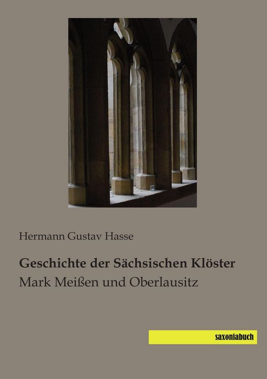 Produktbild: Geschichte der S&auml;chsischen Kl&ouml;ster