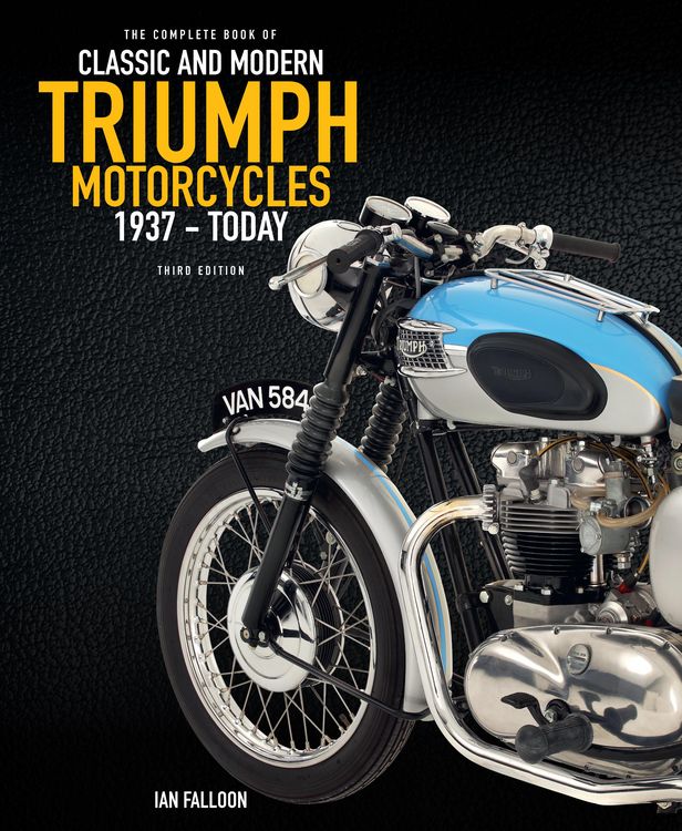 Produktbild: The Complete Book of Classic and Modern Triumph Motorcycles 3rd Edition