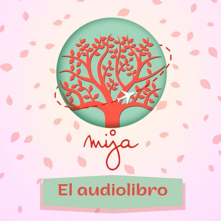 Produktbild: Mija Podcast: El audiolibro