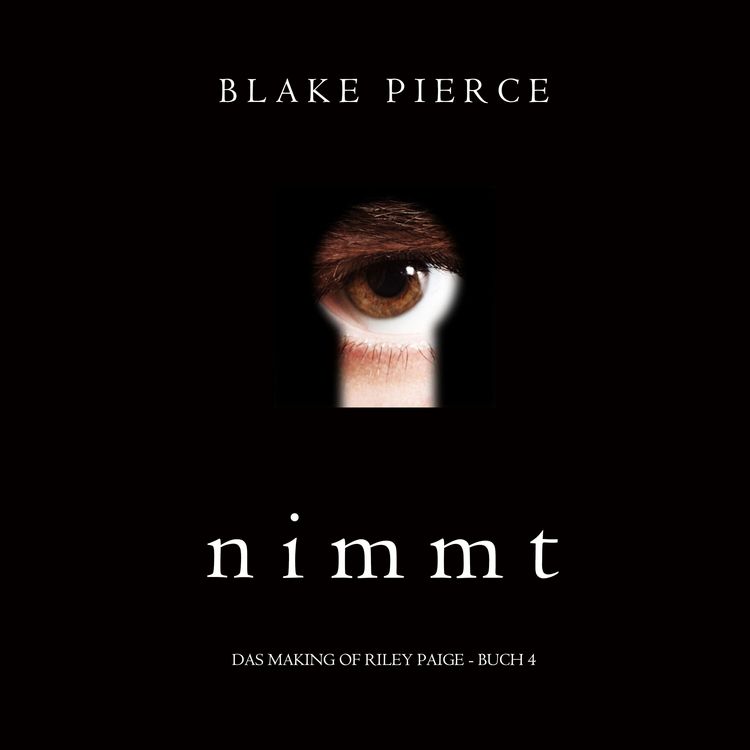 Produktbild: Nimmt (Das Making of Riley Paige &minus; Buch 4)
