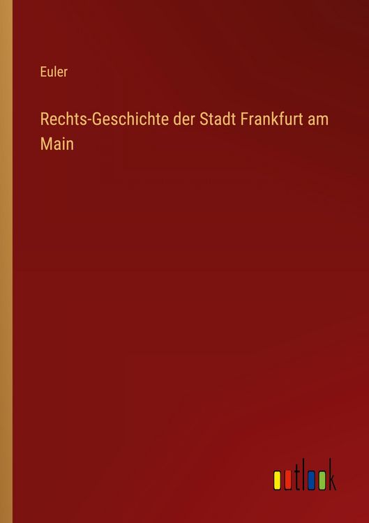 Produktbild: Rechts-Geschichte der Stadt Frankfurt am Main