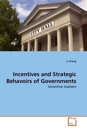 Produktbild: Zhang, L: Incentives and Strategic Behavoirs of Governments