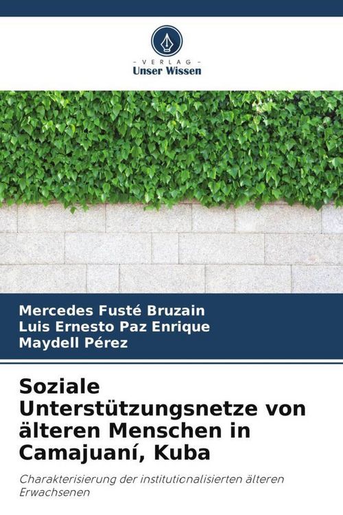 Produktbild: Soziale Unterst&uuml;tzungsnetze von &auml;lteren Menschen in Camajuan&iacute;, Kuba