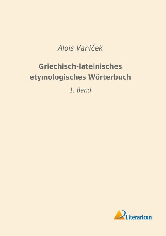Produktbild: Griechisch-lateinisches etymologisches W&ouml;rterbuch