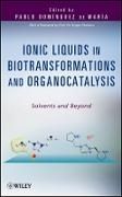 Produktbild: Ionic Liquids in Biotransformations and Organocatalysis &ndash; Solvents and Beyond
